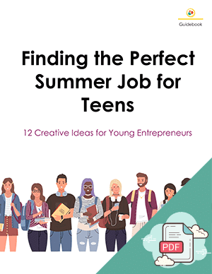 Finding the Perfect Summer Job for Teens Guidebook